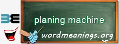 WordMeaning blackboard for planing machine